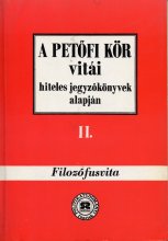 A Petőfi kör vitái hiteles jegyzőkönyvek alapján II. Filozófusvita