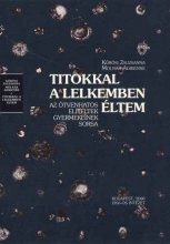 Kőrösi Zsuzsanna–Molnár Adrienne: Titokkal a lelkemben éltem. Az ötvenhatos elítéltek gyermekeinek sorsa